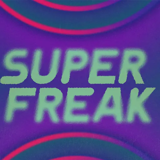 Super Freak - Powered by Rick James